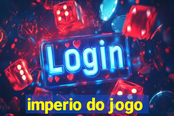 imperio do jogo